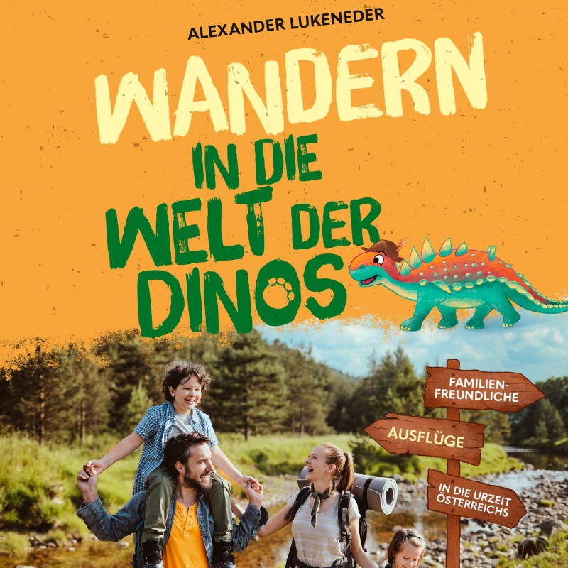 Familie mit zwei Kindern wandert an einem Flussufer, Hinweisschilder mit Texten 'Familienfreundliche Ausflüge' und
                                 'In die Urzeit Österreichs', daneben gezeichneter grüner Dinosaurier mit braurem Hut. (KI-generierter Alt-Text, erstellt mit
                                 GPT-4.1-mini)